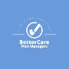 BetterCare Plan Managers