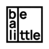 Be A Little